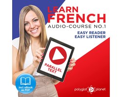 Learn French - Easy Reader - Easy Listener Parallel Text Audio Course No. 1 - The French Easy Reader - Easy Audio Learning Course