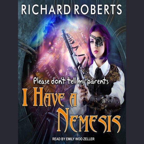 Please Don't Tell My Parents I Have a Nemesis - cover