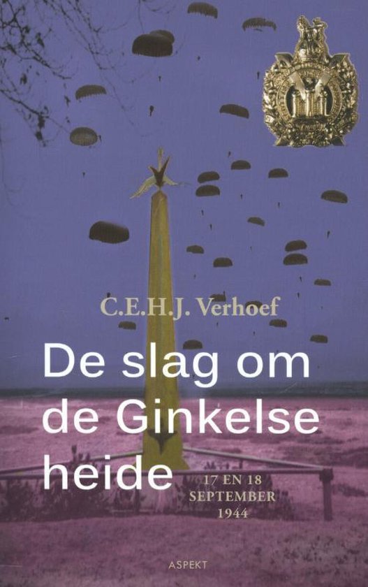 Boek cover De slag om de Ginkelse heide bij Ede van C.E.H.J. Verhoef (Paperback)