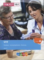 Traject V&V  -  VVT Deel 2 verpleeg-, verzorginshuizen, thuiszorg Niveau 4
