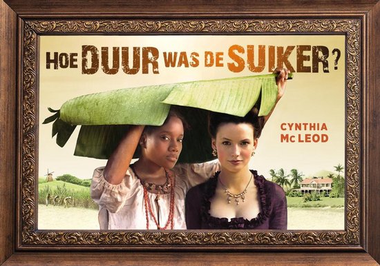 Hoe duur was de suiker? - dwarsligger (compact formaat), Cynthia Mcleod