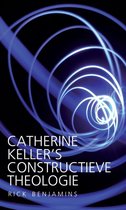 Catherine Keller’s constructieve theologie