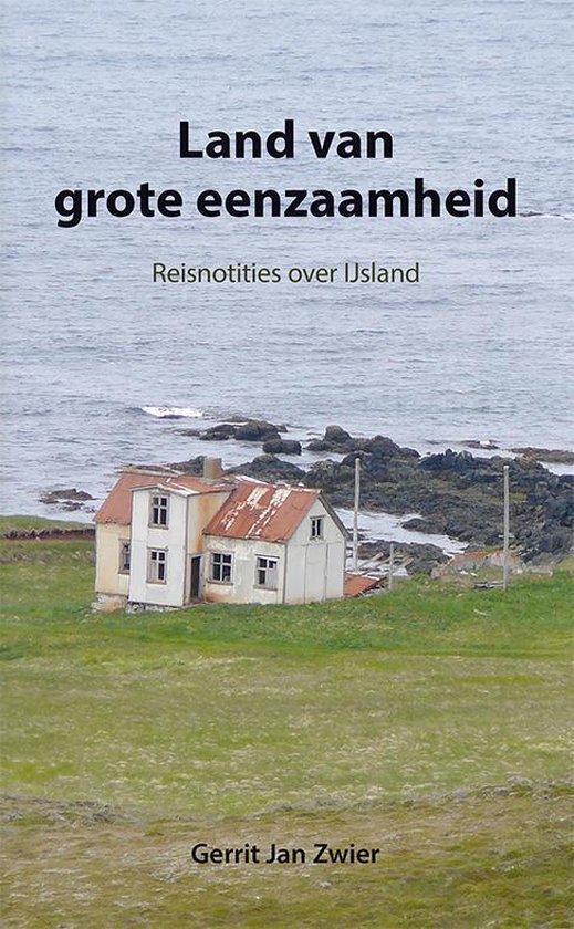 Boek cover Land van grote eenzaamheid van Gerrit Jan Zwier (Paperback)