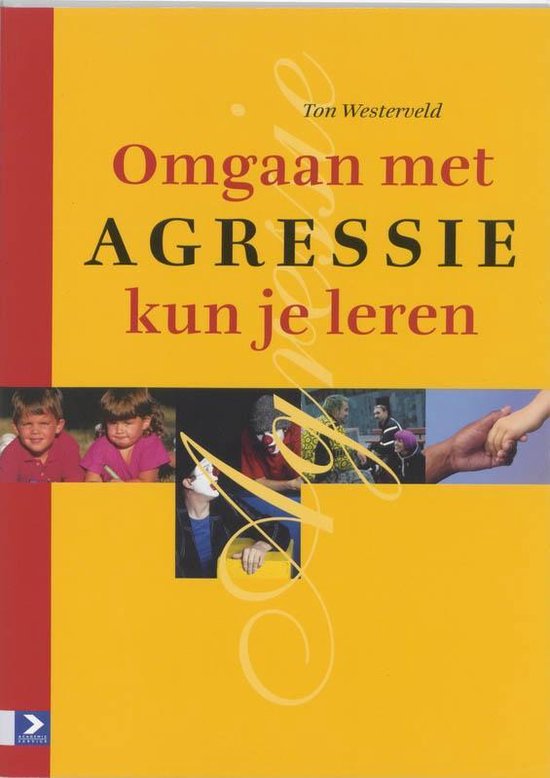 Cover van het boek 'Omgaan met agressie kun je leren' van Ton Westerveld