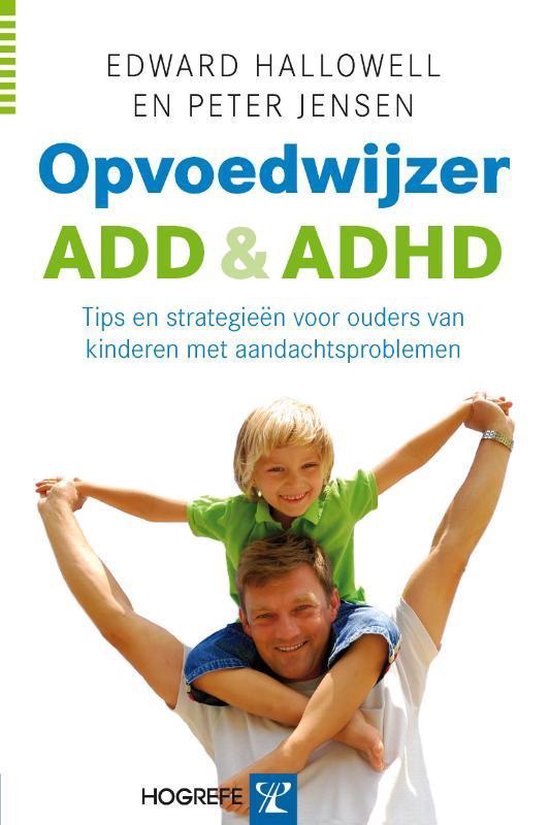 Boek cover Opvoedwijzer ADD en ADHD van E. Hallowell (Paperback)