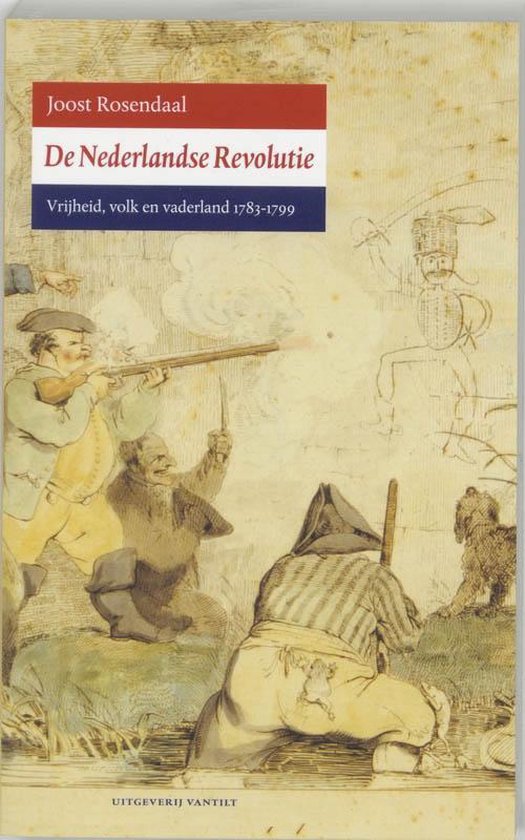 Cover van het boek 'De Nederlandse Revolutie / druk 1' van Joost Rosendaal