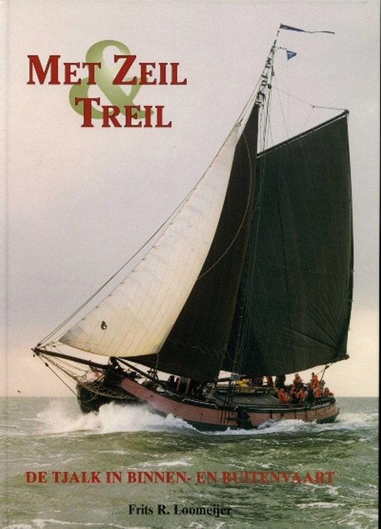 Cover van het boek 'Met zeil & treil' van Frits R. Loomeijer