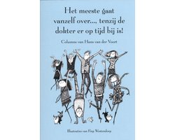 Het meeste gaat vanzelf over..., tenzij de dokter er op tijd bij is!