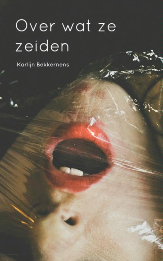 Cover van het boek 'Over wat ze zeiden'