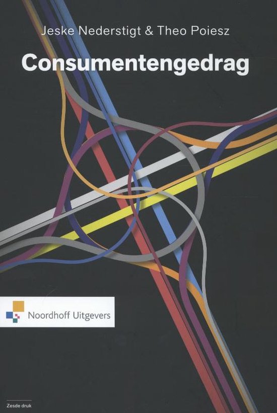 Samenvatting 'Consumentengedrag', 6e druk, J. Nederstigt & T. Poiesz