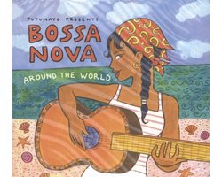 PUTUMAYO PRESENTS: BOSSA NOVA AROUND THE WORLD, Muziek