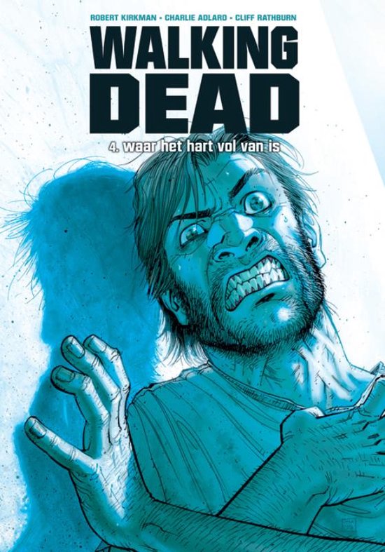 Cover van het boek 'Walking Dead / Hc04. Waar Het Hart Vol Van Is' van Robert Kirkman