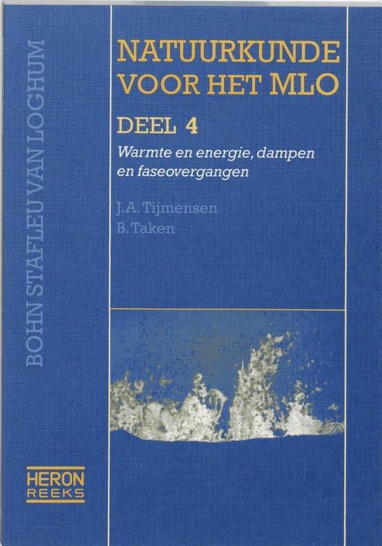 Cover van het boek 'Natuurkunde voor het MLO / 4 Warmte en energie, dampen en faseovergangen / druk 1' van B. Taken en J.A. Tijmensen