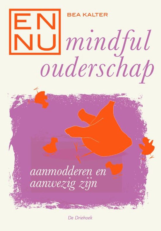 9789060307601 - En Nu... mindful ouderschap