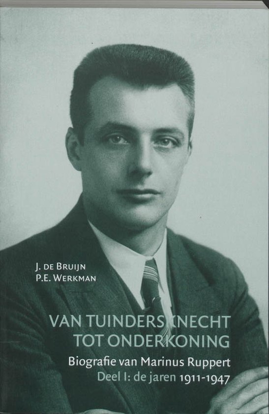 Cover van het boek 'Van tuindersknecht tot onderkoning / druk 1' van J. de Bruijn