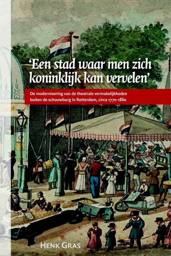 Cover van het boek ''Een stad waar men zich koninklijk kan vervelen' / druk 1' van Henk Gras en Bennie Pratasik