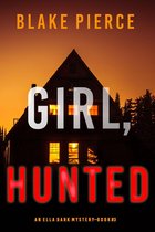 An Ella Dark FBI Suspense Thriller 3 - Girl, Hunted (An Ella Dark FBI Suspense Thriller—Book 3)