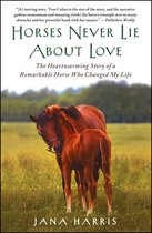 Horses Never Lie about Love
