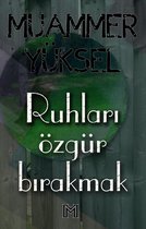 Ruhları Özgür Bırakmak