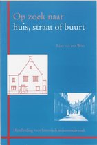 Op zoek naar huis, straat of buurt