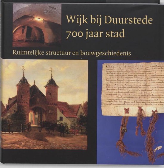 9789065506191 - Wijk bij Duurstede 700 jaar stad