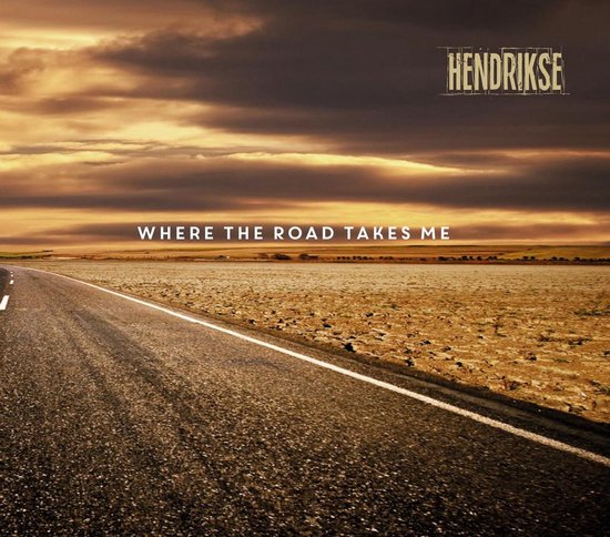 Hendrikse - Where The Road Takes Me (Special Edition)