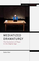 Methuen Drama Engage- Mediatized Dramaturgy