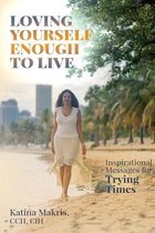 Loving Yourself Enough to Live