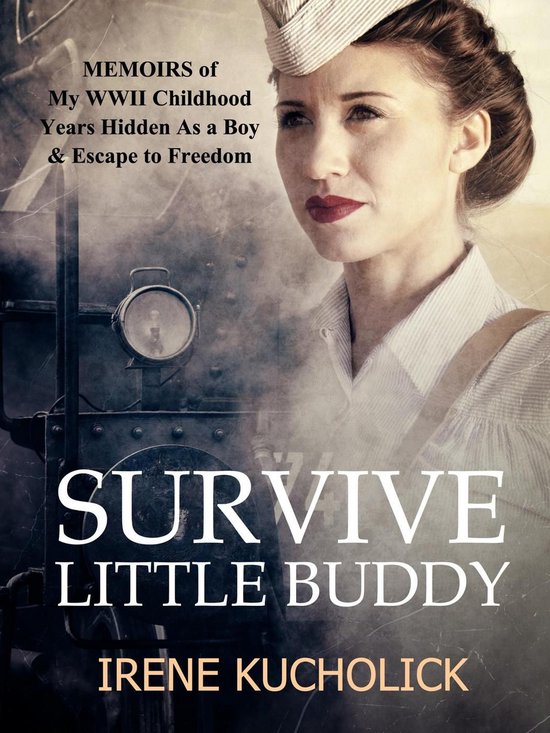 Iron Curtain Memoirs Survive Little Buddy (ebook), Irene Kucholick 9781524293475...
