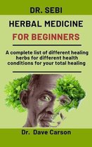 Dr. Sebi Herbal medicine for beginners