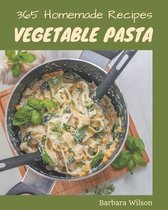 365 Homemade Vegetable Pasta Recipes