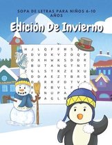 Sopa De Letras Para Ninos 6-10 Anos Edicion De Invierno: Rompecabezas Con Diferentes Niveles De Dificultad