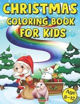 Christmas Coloring Book For Kids Age 8-12