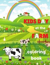 Kids Day at the Farm: Coloring Book for Kids Ages 4-8 - Fun Educational Pages with Children Helping at the Farm and Farmyard Animals