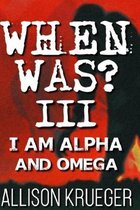 When Was? Part III
