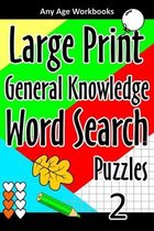 Large Print General Knowledge Word Search Puzzles 2