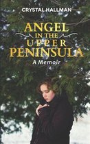 Angel in the Upper Peninsula - A Memoir