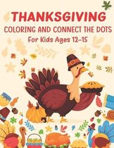 Thanksgiving Coloring and Connect The Dots For Kids Ages 12-15