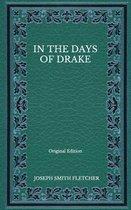 In the Days of Drake - Original Edition