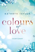 Colours of Love 5 - Colours of Love - Verführt