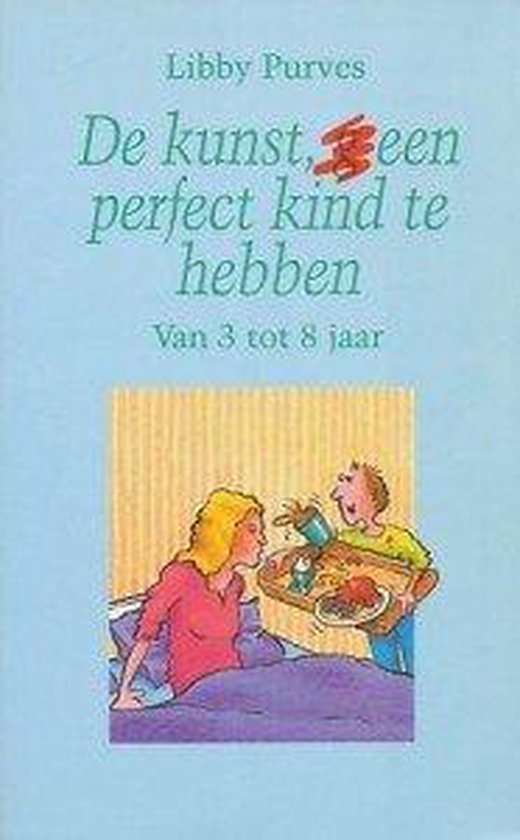 De kunst (g)een perfect kind te hebben
