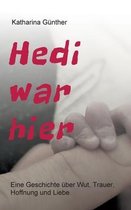 Hedi war hier