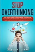 Stop Overthinking