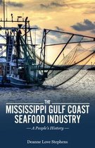 America's Third Coast Series-The Mississippi Gulf Coast Seafood Industry