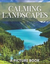 Calming Landscapes: A Picture Book