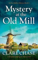 An Eve Mallow Mystery- Mystery at the Old Mill