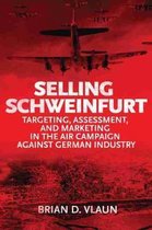 History of Military Aviation- Selling Schweinfurt