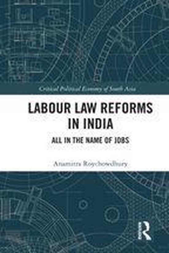 Critical Political Economy of South Asia - Labour Law Reform ... - cover