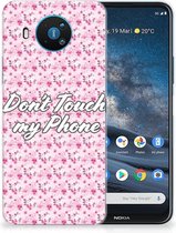 Back Cover Siliconen Hoesje Nokia 8.3 Hoesje met Tekst Flowers Pink Don't Touch My Phone