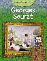 Beroemde kunstenaars - Georges Seurat
